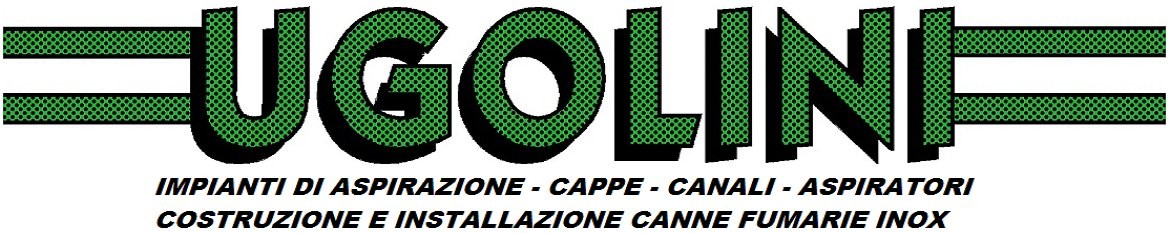 Ugolini Sas - Canne fumarie, cappe, impianti di aspirazione